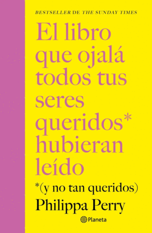 Libro que ojalá todos tus seres queridos hubieran leído, El