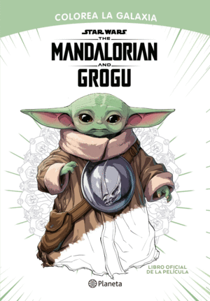 Star Wars. The Mandalorian and Grogu: Colorea la galaxia