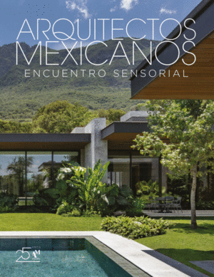 Arquitectos mexicanos: 25 Aniversario