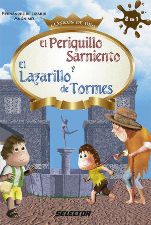 Periquillo Sarniento, El / Lazarillo de Tormes, El