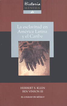 Historia mìnima de la esclavitud en América Latina y el Caribe, La