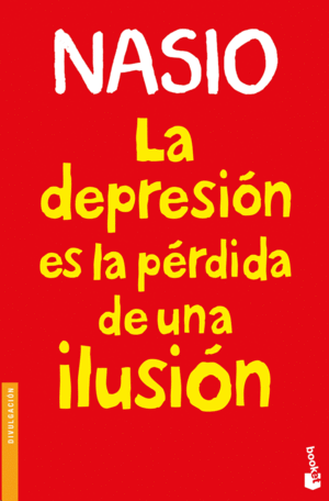 Depresión es la pérdida de una ilusión, La