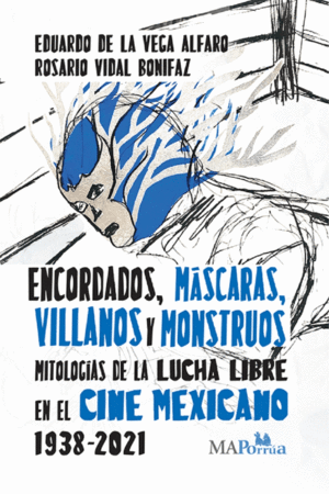Encordados, máscaras, villanos y monstruos