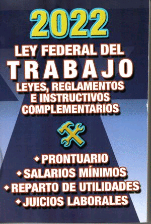 Ley Federal Del Trabajo Leyes Reglamentos E Instructivos Complementarios Libro En Papel