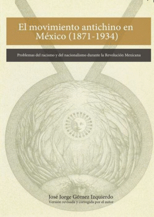 Movimiento antichino en México (1871-1934), El