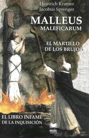 Malleus maleficarum. El martillo de los brujos