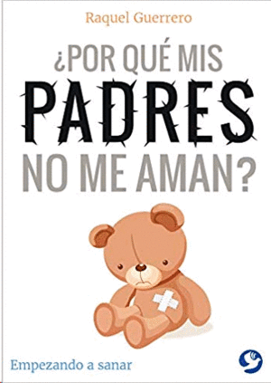 ¿Por qué mis padres no me aman?