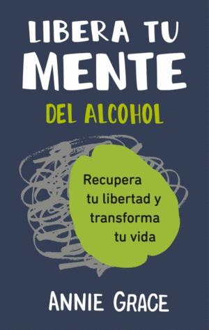 Libera tu mente del alcohol