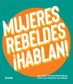 Mujeres rebeldes hablan
