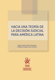 Hacia una teoría de la decisión judicial para América Latina