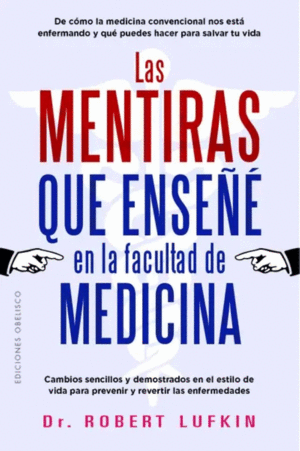 Mentiras que enseñé en la facultad de medicina, Las