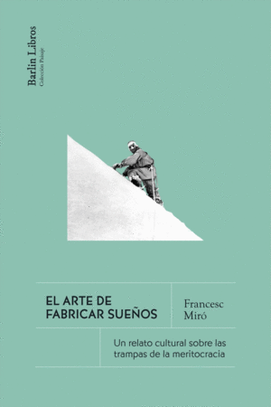 Arte de fabricar sueños, El