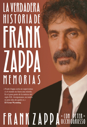 Verdadera historia de Frank Zappa, La