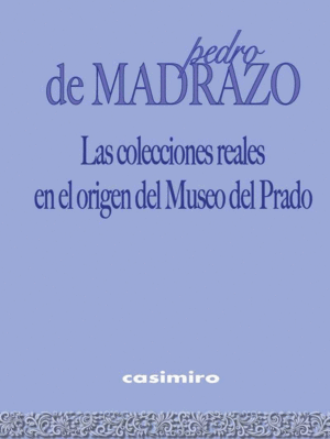 Colecciones reales en el origen del Museo del Prado, Las