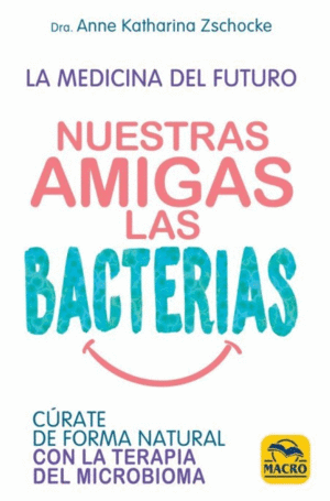 Nuestras amigas las bacterias