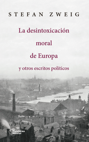 Desintoxicación moral de Europa y otros escritos políticos, La