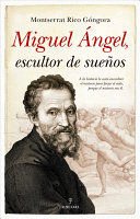 Miguel Angel, escultor de sueños