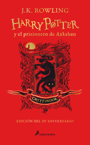 Harry Potter y el prisionero de Azkaban (edición Gryffindor 20º aniversario)