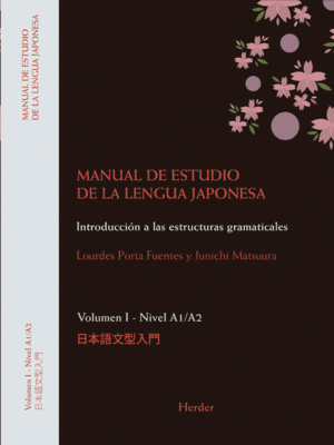 Manual de estudio de la lengua japonesa Vol. I, A1/A2
