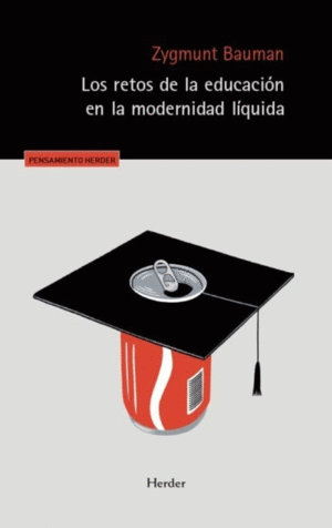 Retos de la educación en la modernidad líquida, Los