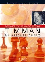 Timman: Mi ajedrez audaz