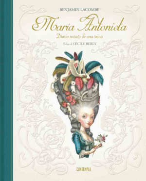 María Antonieta: Diario secreto de una reina