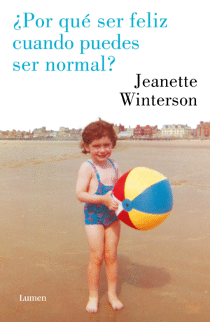 ¿Por qué ser feliz cuando puedes ser normal?