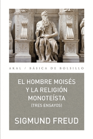 Hombre Moisés y la religión monoteísta, El