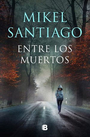 Entre los muertos (Trilogía de Illumbe 3) (Venta solo en línea)