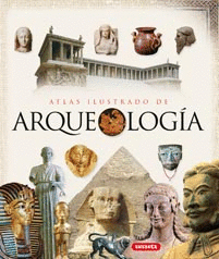Arqueología: Atlas ilustrado