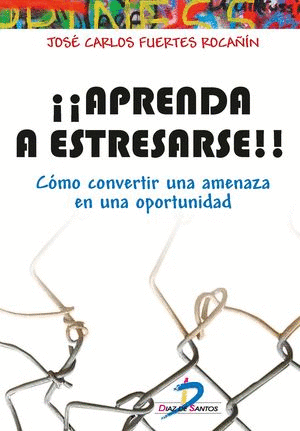 ¡¡Aprenda a estresarse!!