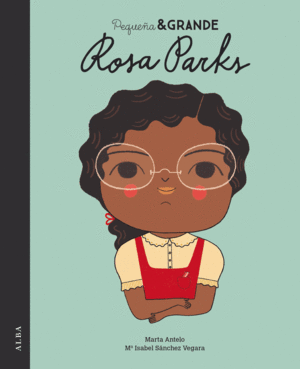 Rosa Parks. Pequeña & grande