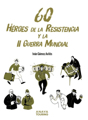 60 héroes de la resistencia