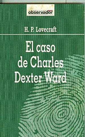Caso de Charles Dexter Ward, El
