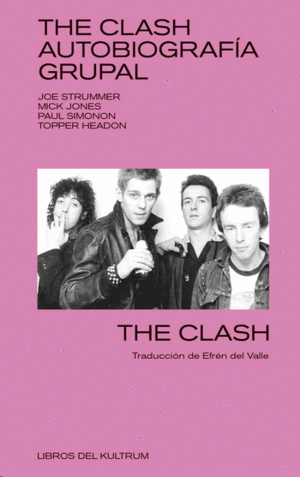 The Clash. Autobiografía grupal.