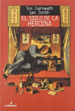 Siglo de la heroína, El