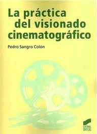 Práctica del visionado cinematográfico, La