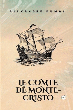 Le Comte de Monte-Cristo, Tome I: French Edition