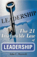 21 Irrefutable Law of Leadership, The