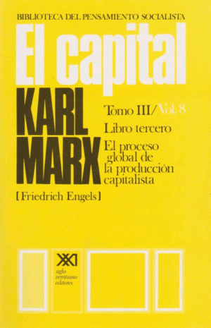 Capital. Tomo III, Vol. VIII, El