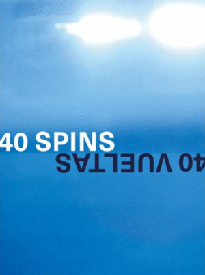 40 vueltas / 40 spins