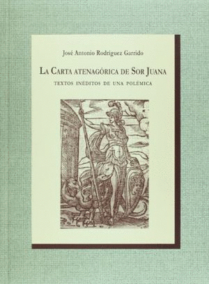 Carta atenagórica de Sor Juana, La