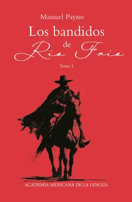 Bandidos del rio frio (2 tomos), Los