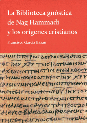 Biblioteca gnóstica de Nag Hammadi y los orígenes cristianos