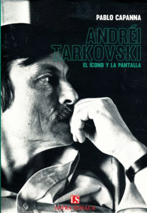 Andrei Tarkovski: El Ícono y la pantalla