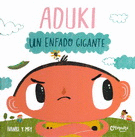 Aduki. Un enfado gigante