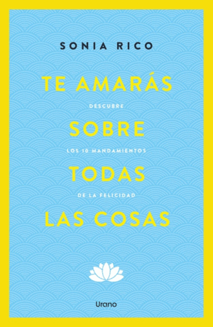 Te amarás sobre todas las cosas