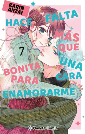 Hace falta más que una cara bonita para enamorarme. Vol. 7