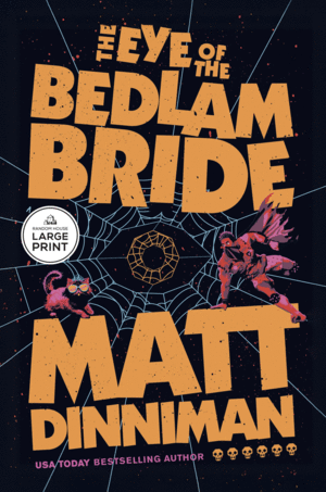 The Eye of the Bedlam Bride
