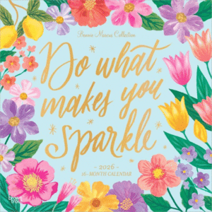 Bonnie Marcus, Do What Makes You Sparkle, 16 Month: calendario de pared 2026